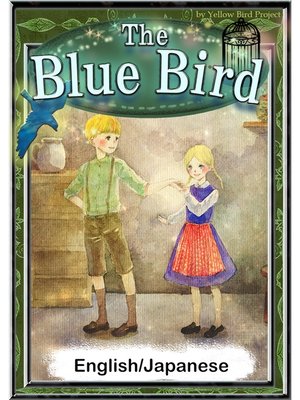cover image of The Blue Bird　【English/Japanese versions】